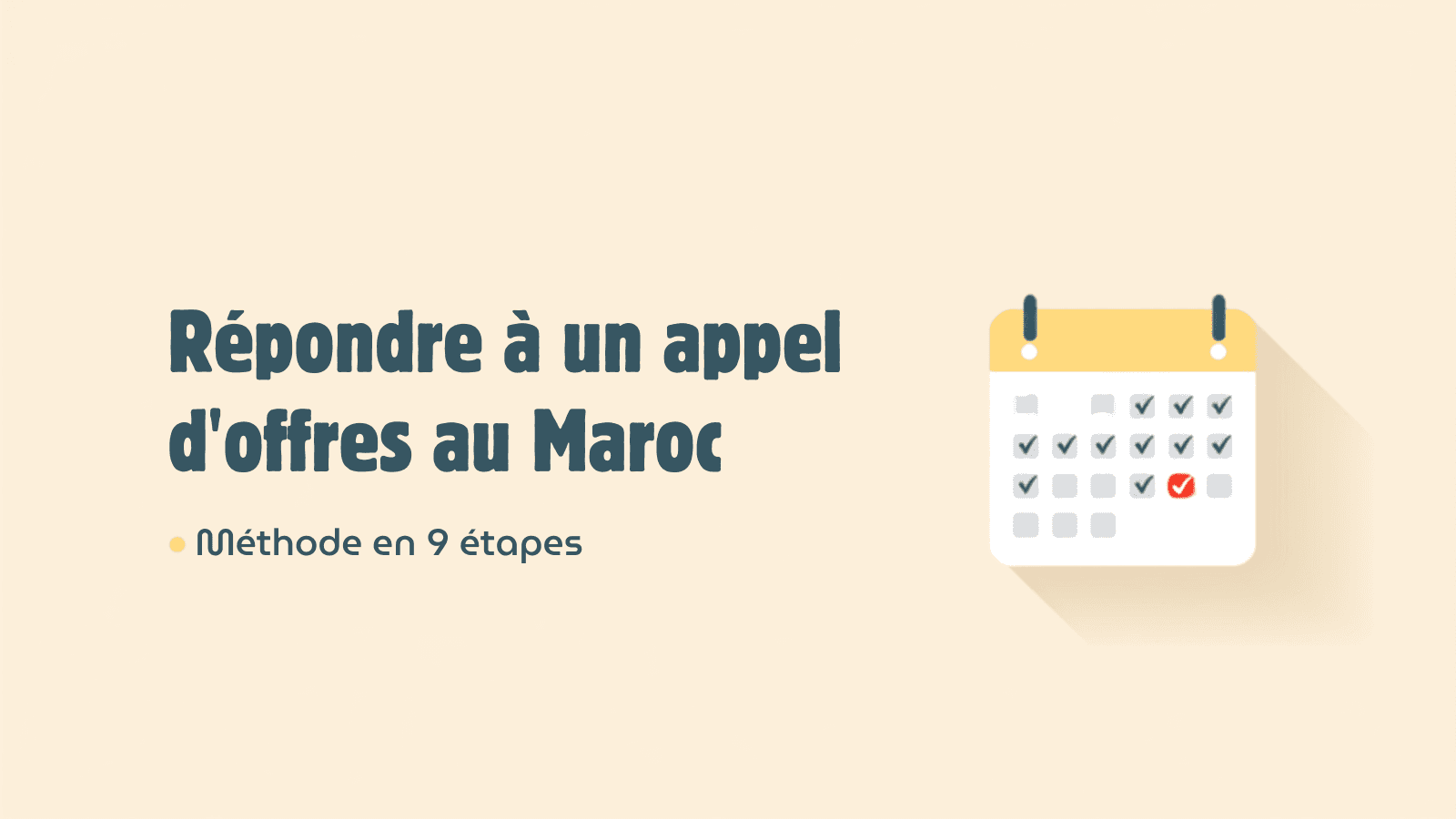 Répondre à un appel d’offres au Maroc, méthode en 9 étapes : calendrier avec cases cochées et échéance marquée